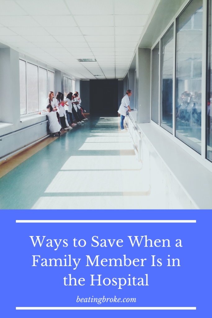 Ways to Save When a Family Member Is in the Hospital