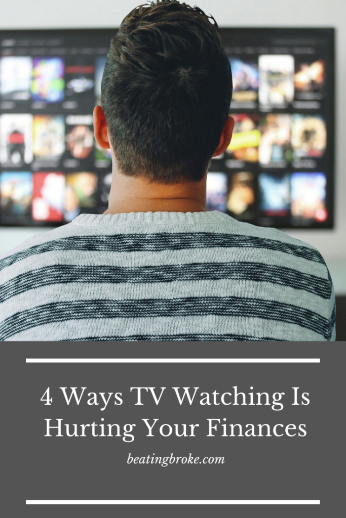 4 Ways TV Watching Is Hurting Your Finances