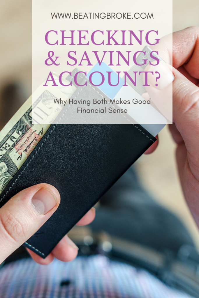 Why You Should Have Both a Checking and Savings Account