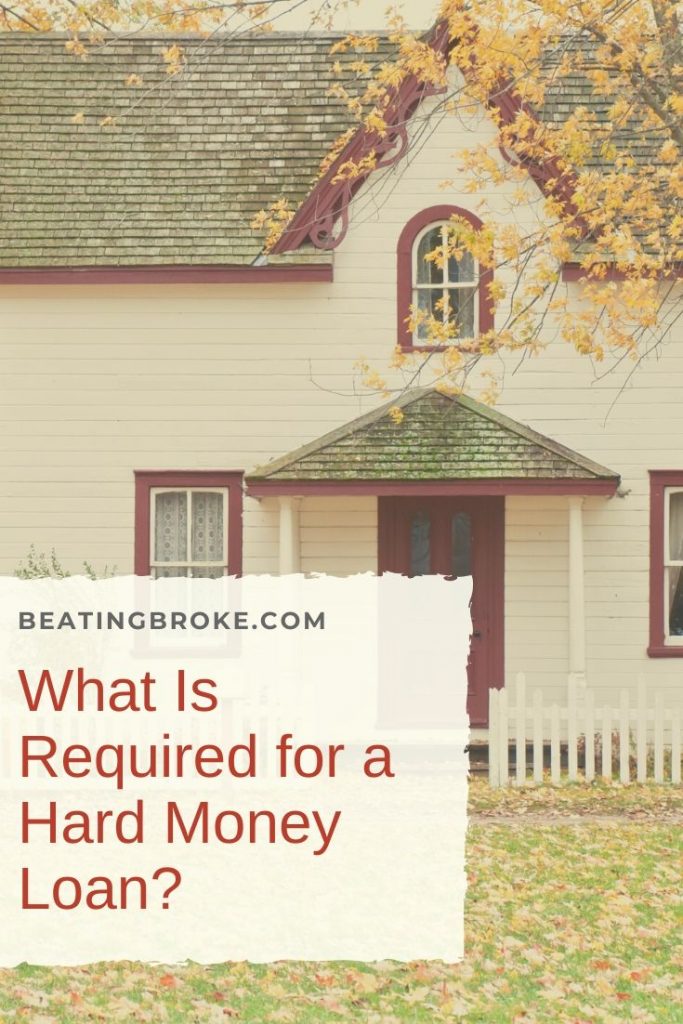 What Is Required for a Hard Money Loan?