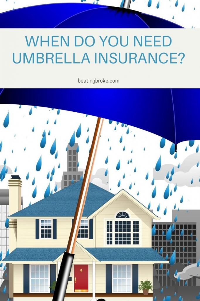 When Do You Need Umbrella Insurance?