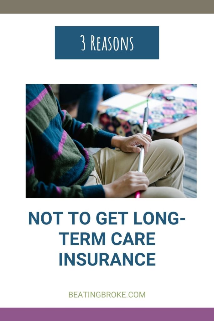 Reasons Not to Get Long-Term Care Insurance