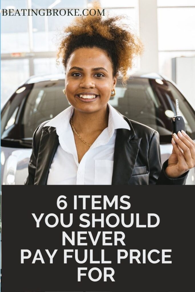 Items You Should Never Pay Full Price For
