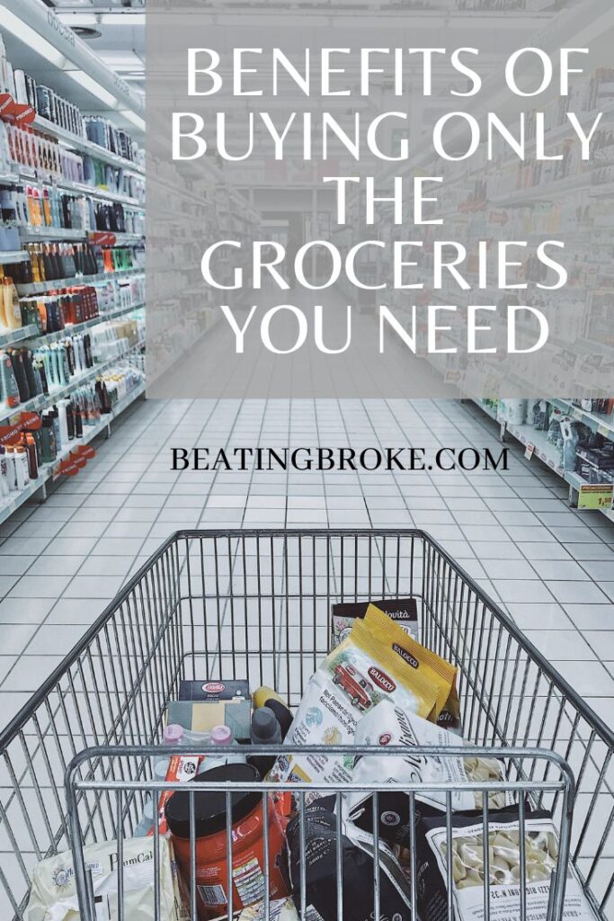 Benefits of Buying ONly the Groceries You Need